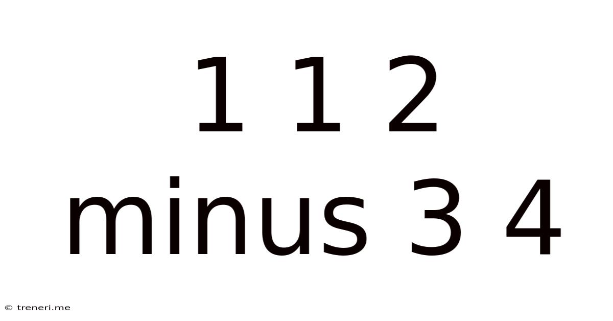 1 1 2 Minus 3 4