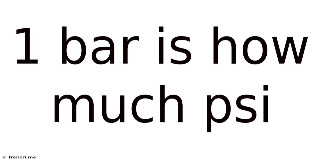 1 Bar Is How Much Psi