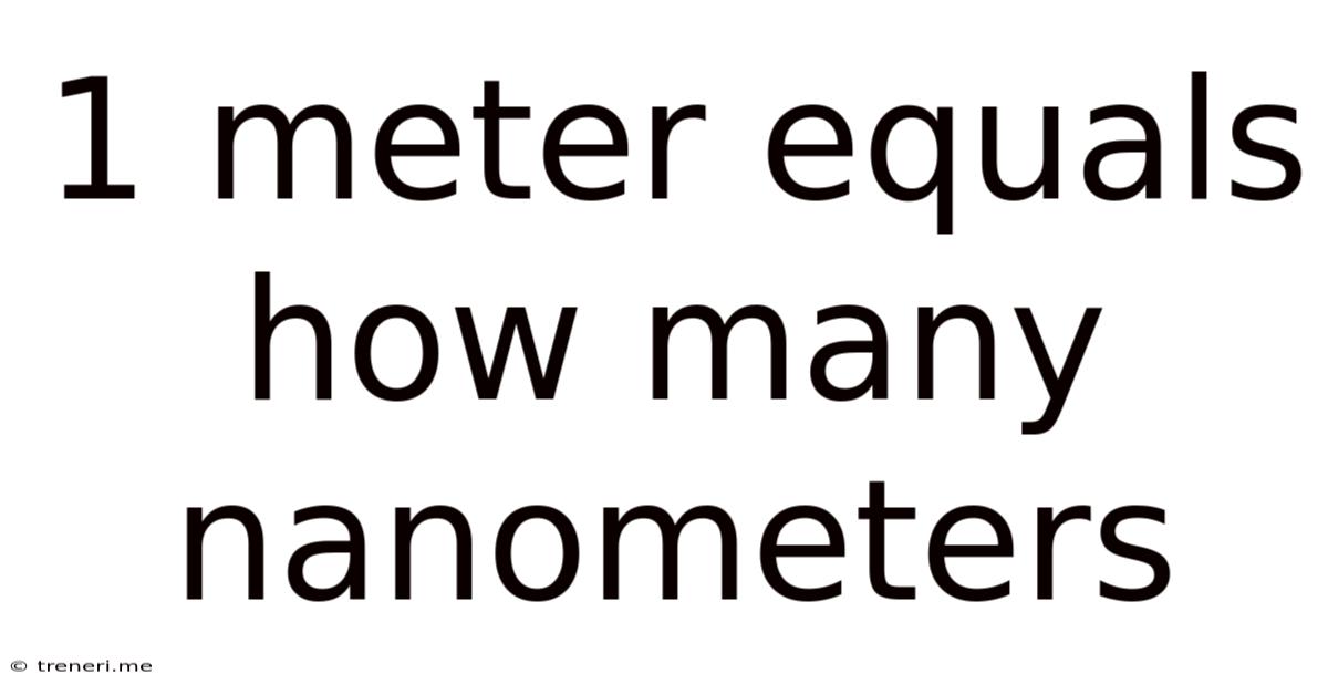 1 Meter Equals How Many Nanometers