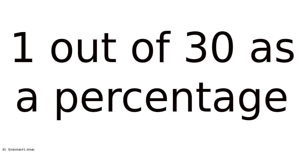 1 Out Of 30 As A Percentage