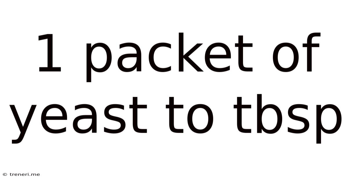 1 Packet Of Yeast To Tbsp