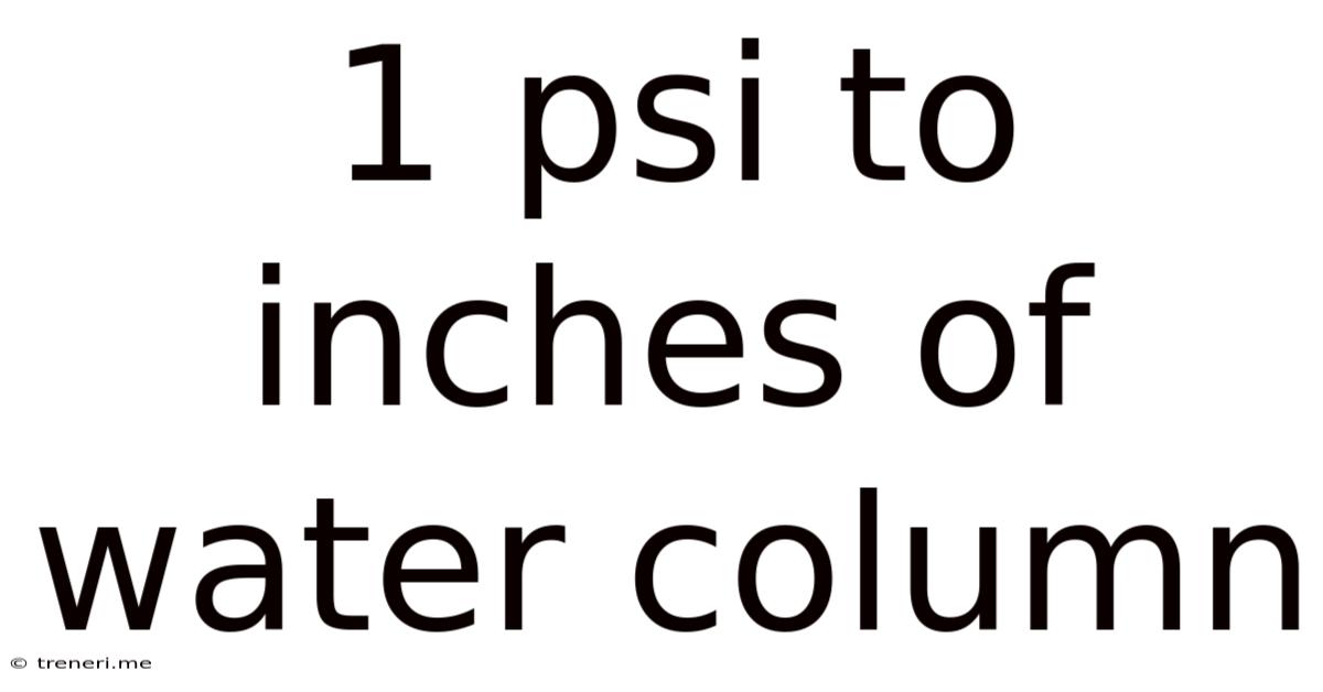 1 Psi To Inches Of Water Column