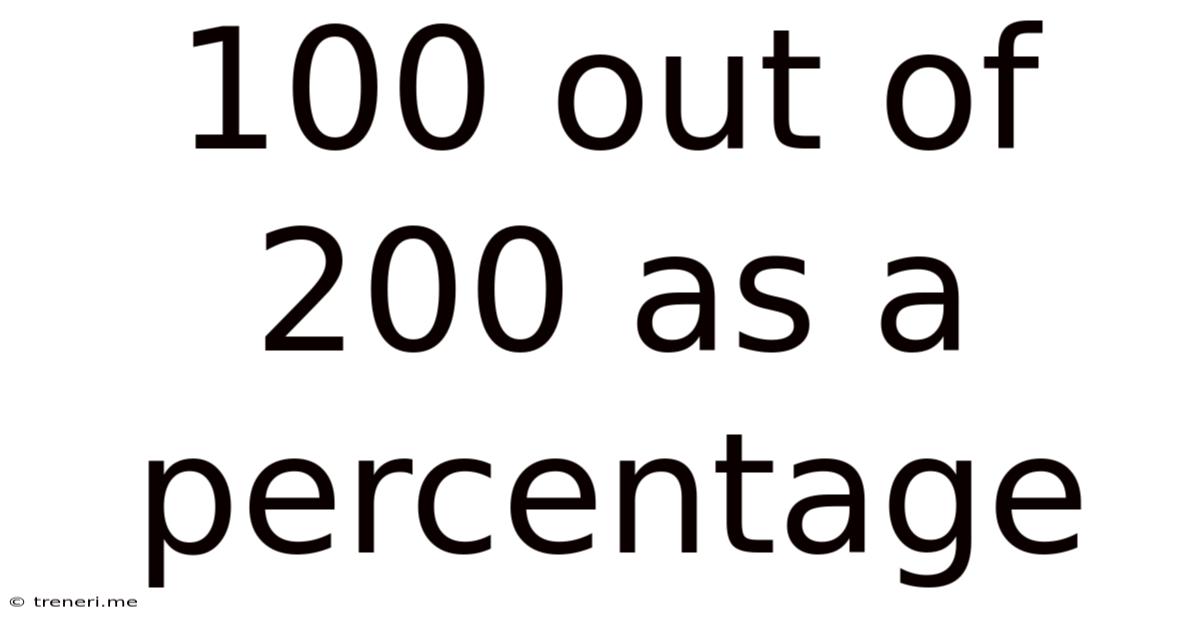 100 Out Of 200 As A Percentage