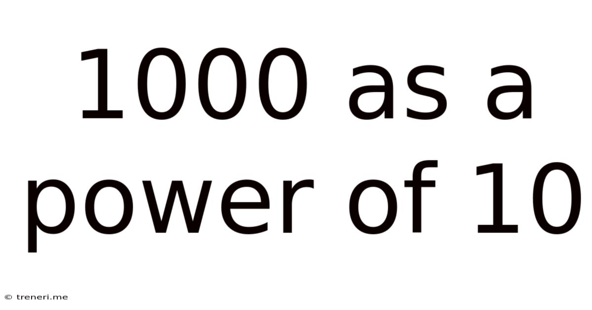 1000 As A Power Of 10