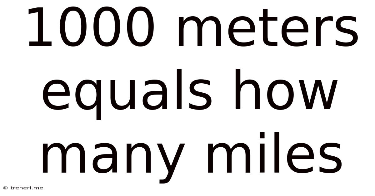 1000 Meters Equals How Many Miles