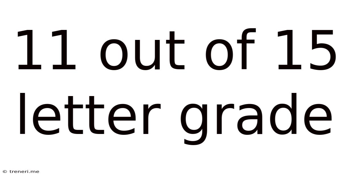 11 Out Of 15 Letter Grade