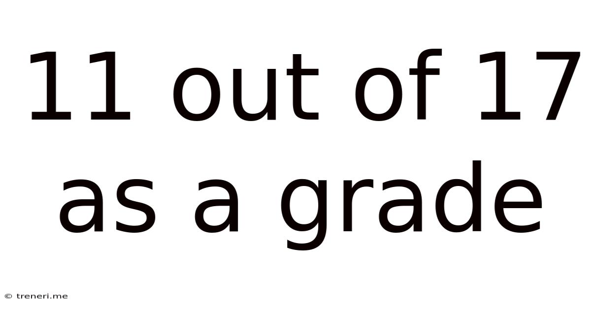 11 Out Of 17 As A Grade