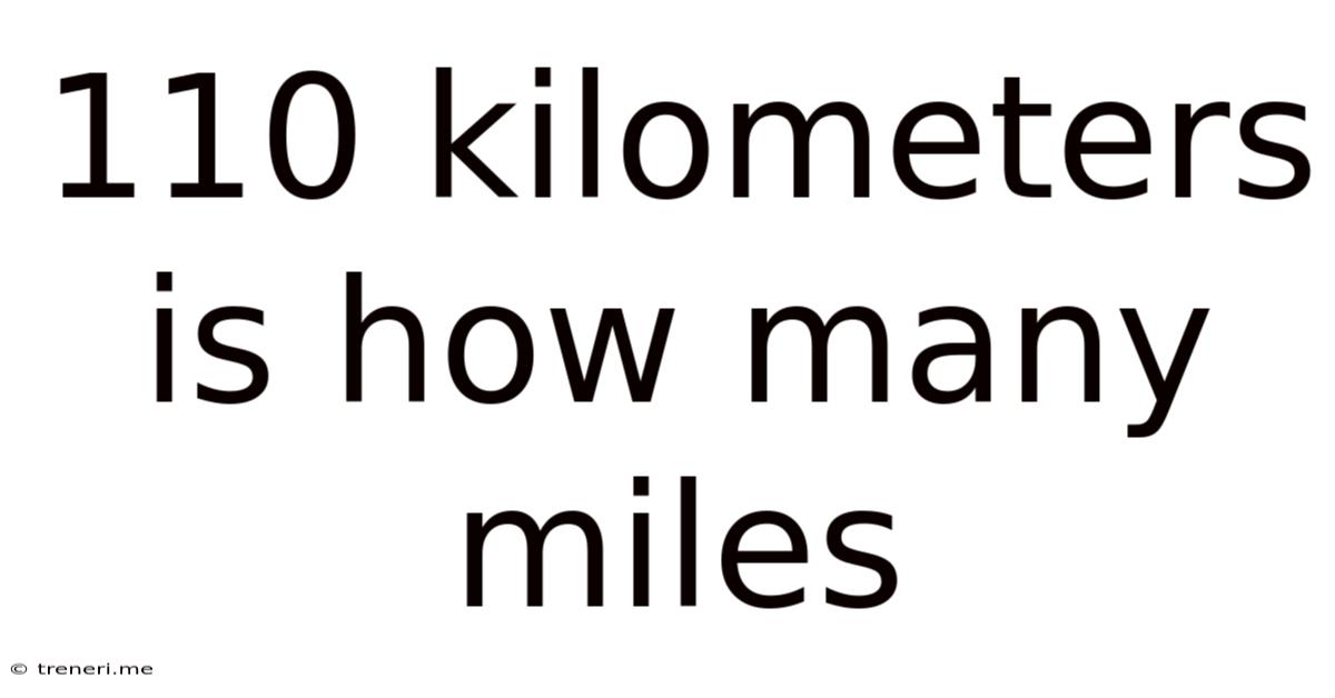 110 Kilometers Is How Many Miles