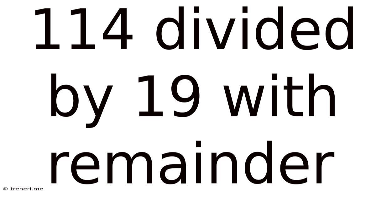 114 Divided By 19 With Remainder