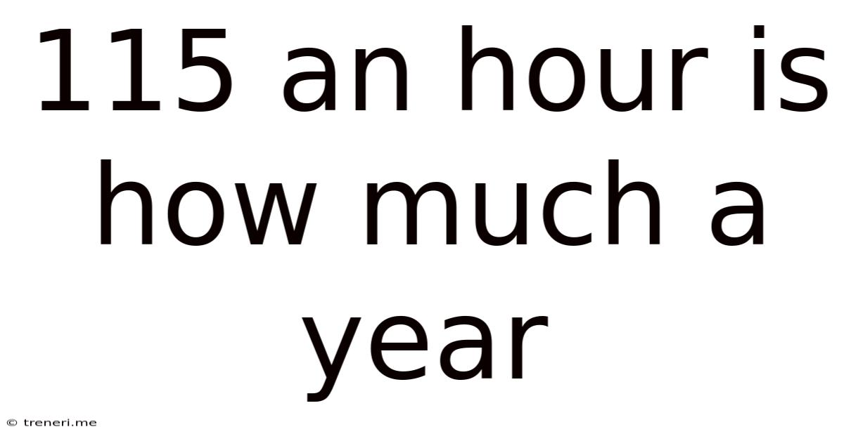 115 An Hour Is How Much A Year