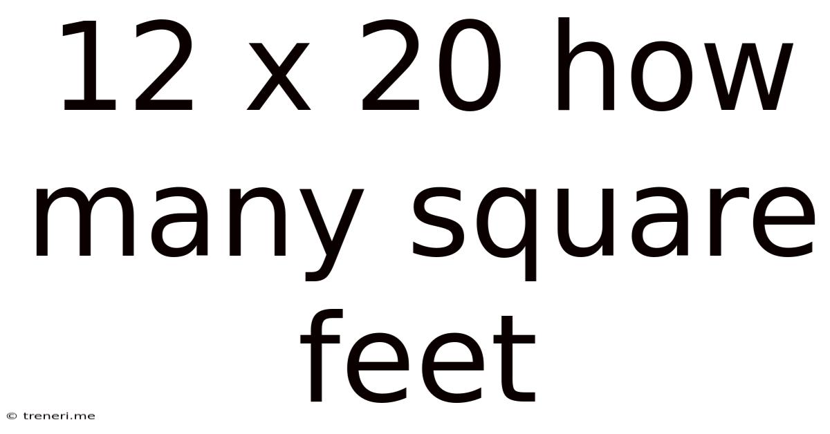 12 X 20 How Many Square Feet