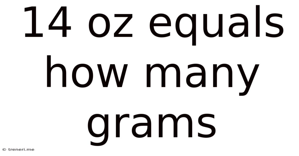 14 Oz Equals How Many Grams