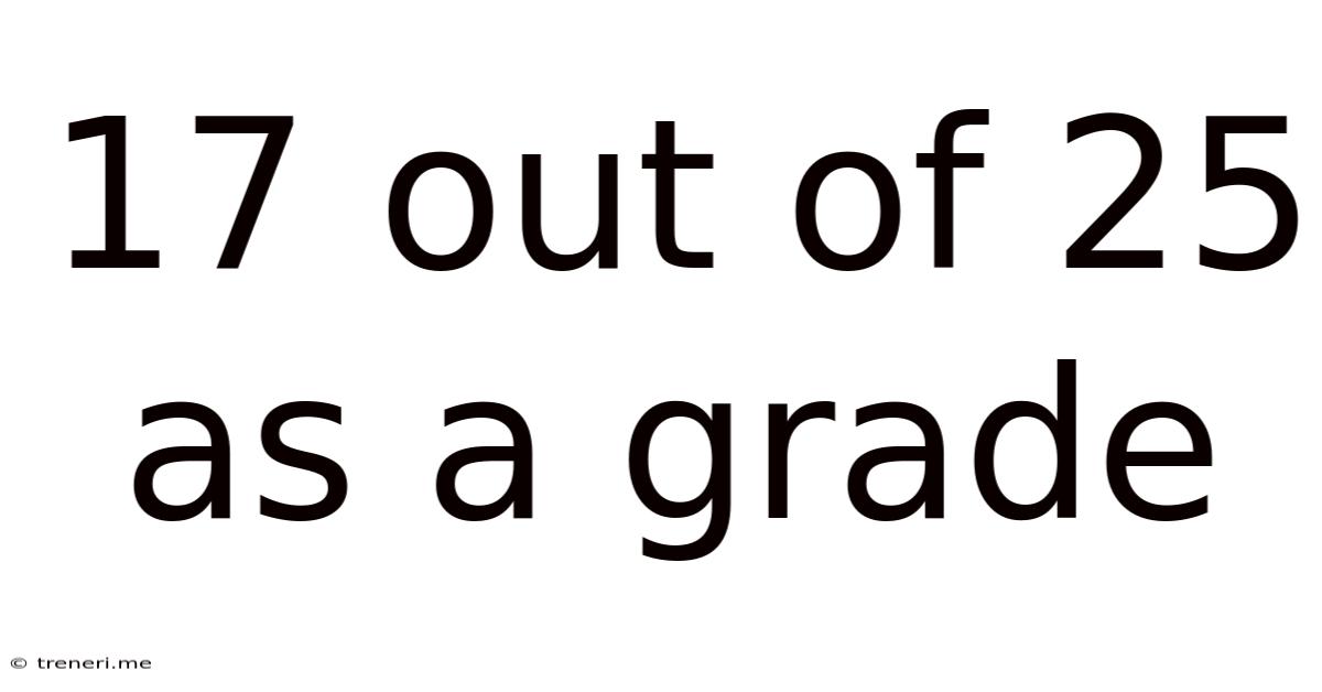 17 Out Of 25 As A Grade