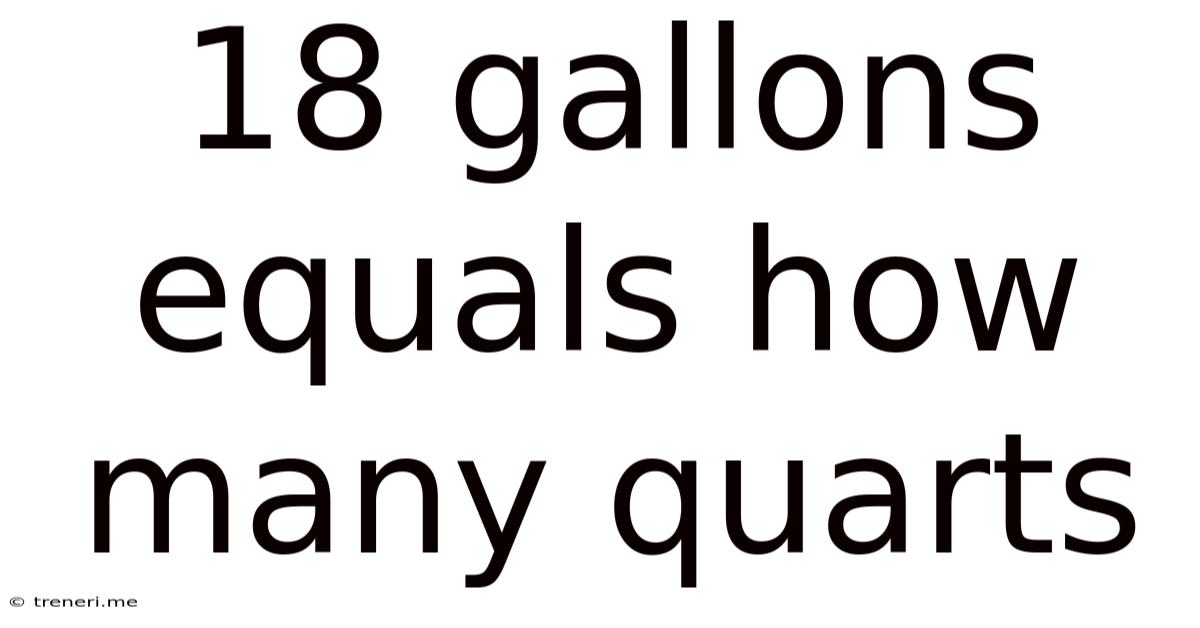 18 Gallons Equals How Many Quarts