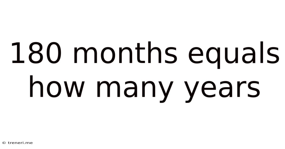 180 Months Equals How Many Years