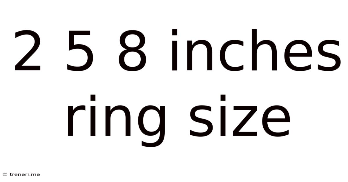 2 5 8 Inches Ring Size