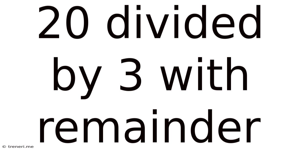 20 Divided By 3 With Remainder
