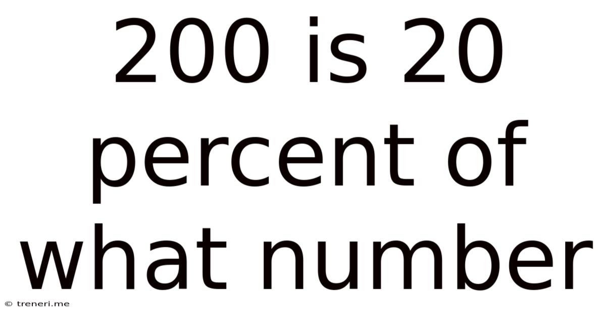 200 Is 20 Percent Of What Number