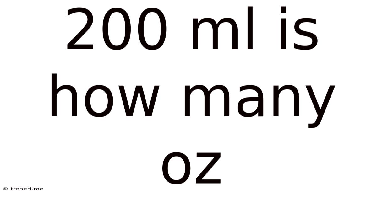 200 Ml Is How Many Oz