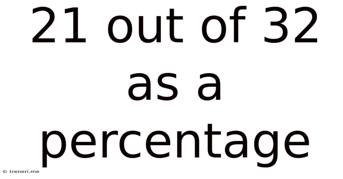 21 Out Of 32 As A Percentage
