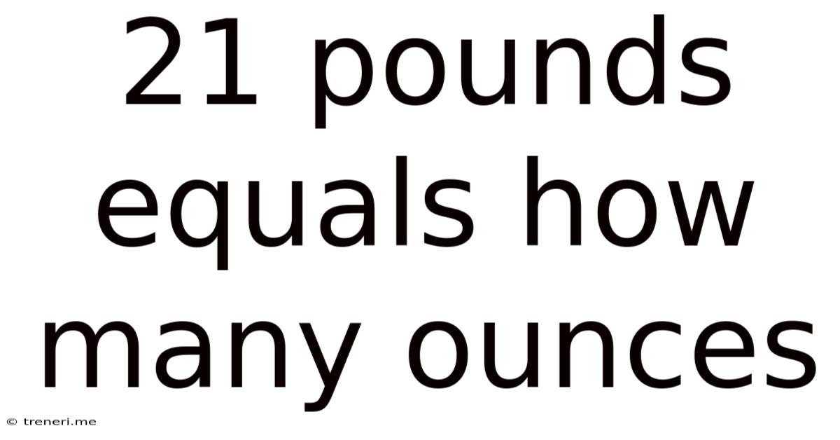 21 Pounds Equals How Many Ounces