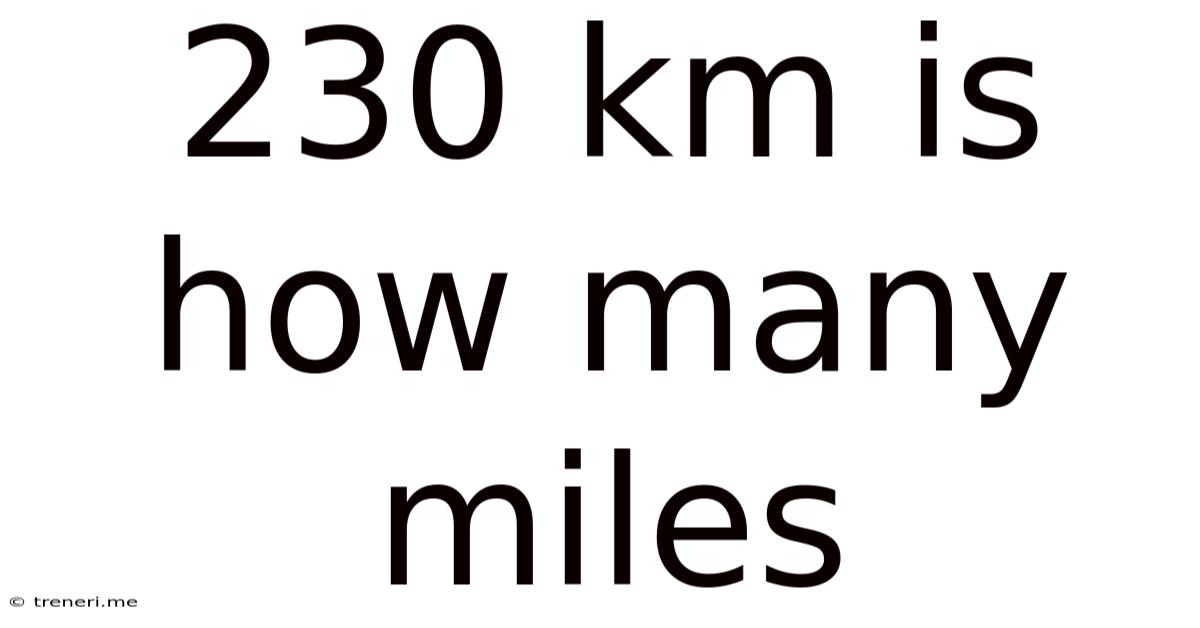 230 Km Is How Many Miles