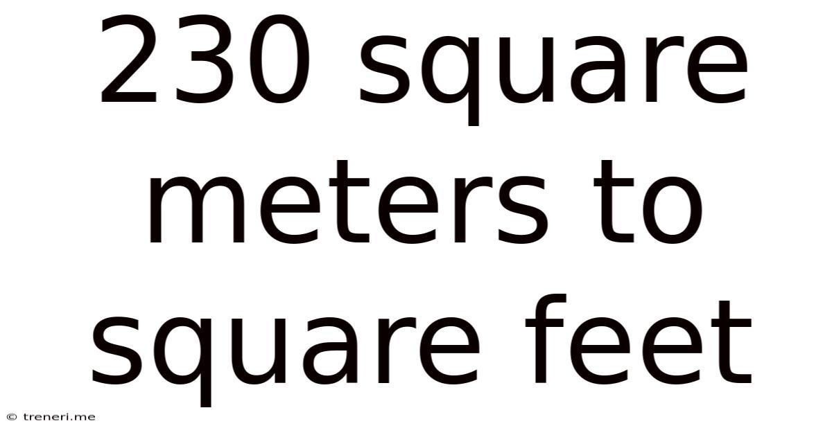 230 Square Meters To Square Feet