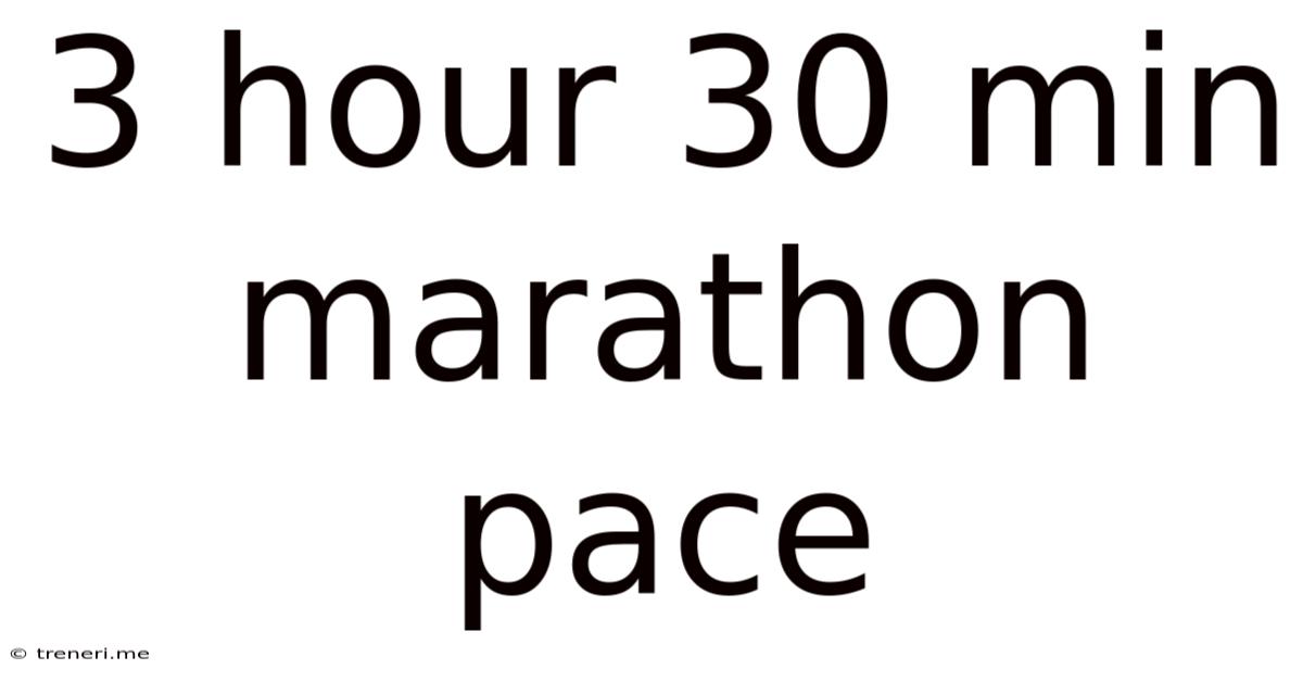 3 Hour 30 Min Marathon Pace
