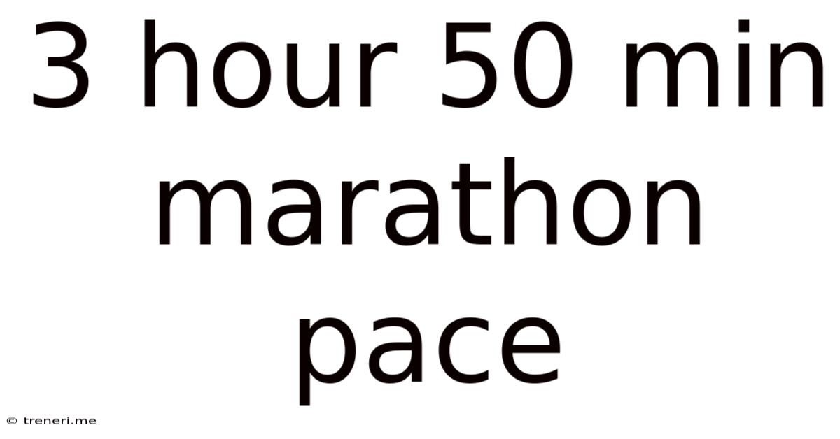 3 Hour 50 Min Marathon Pace