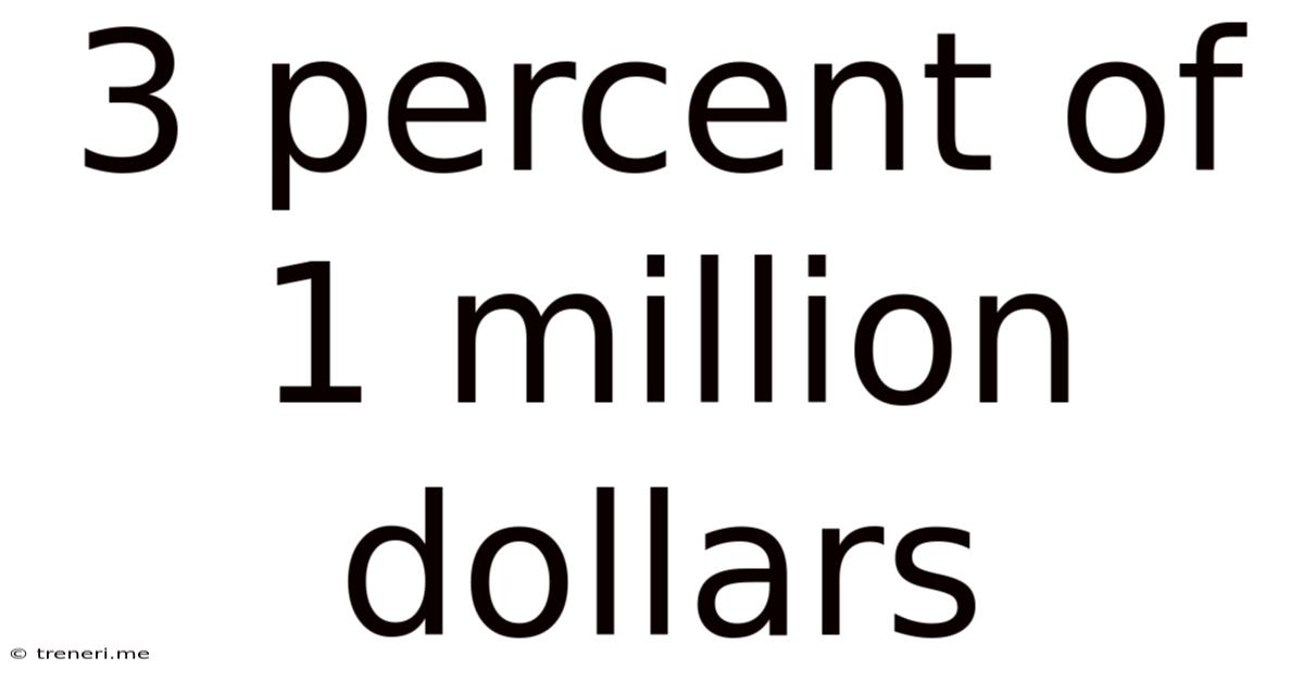3 Percent Of 1 Million Dollars