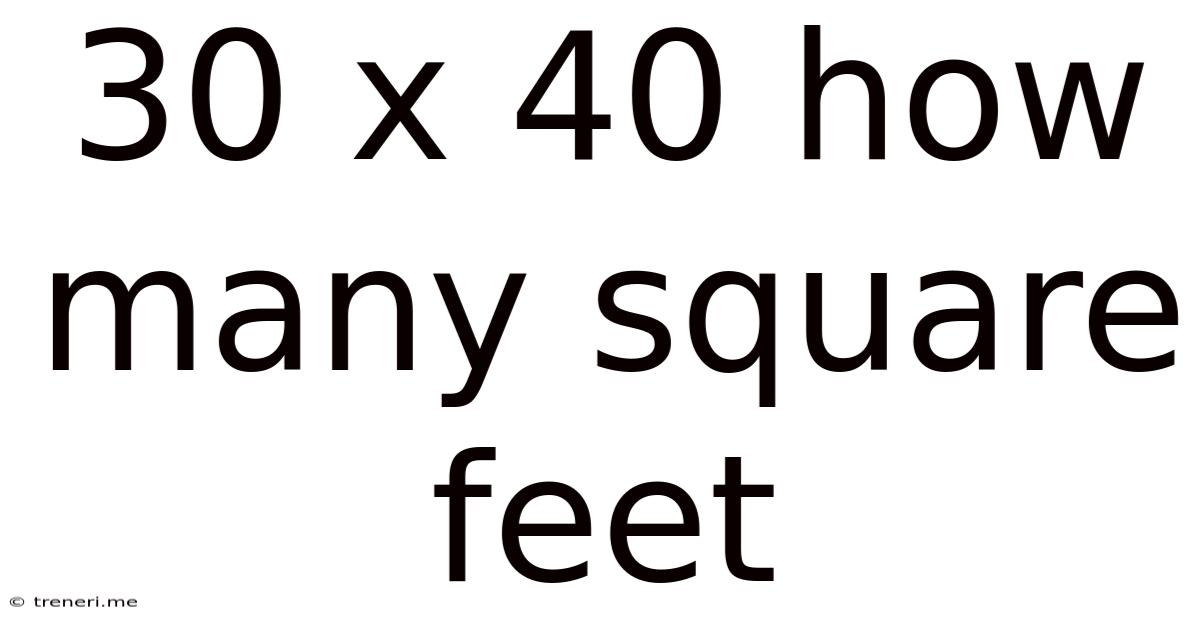 30 X 40 How Many Square Feet