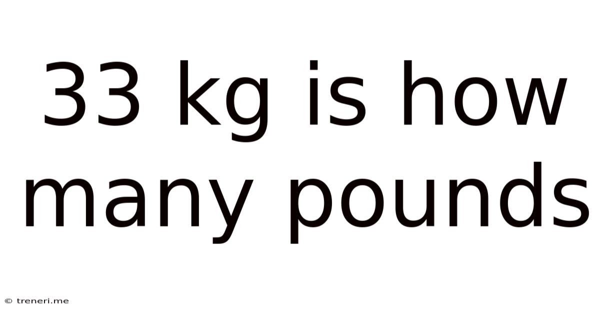 33 Kg Is How Many Pounds