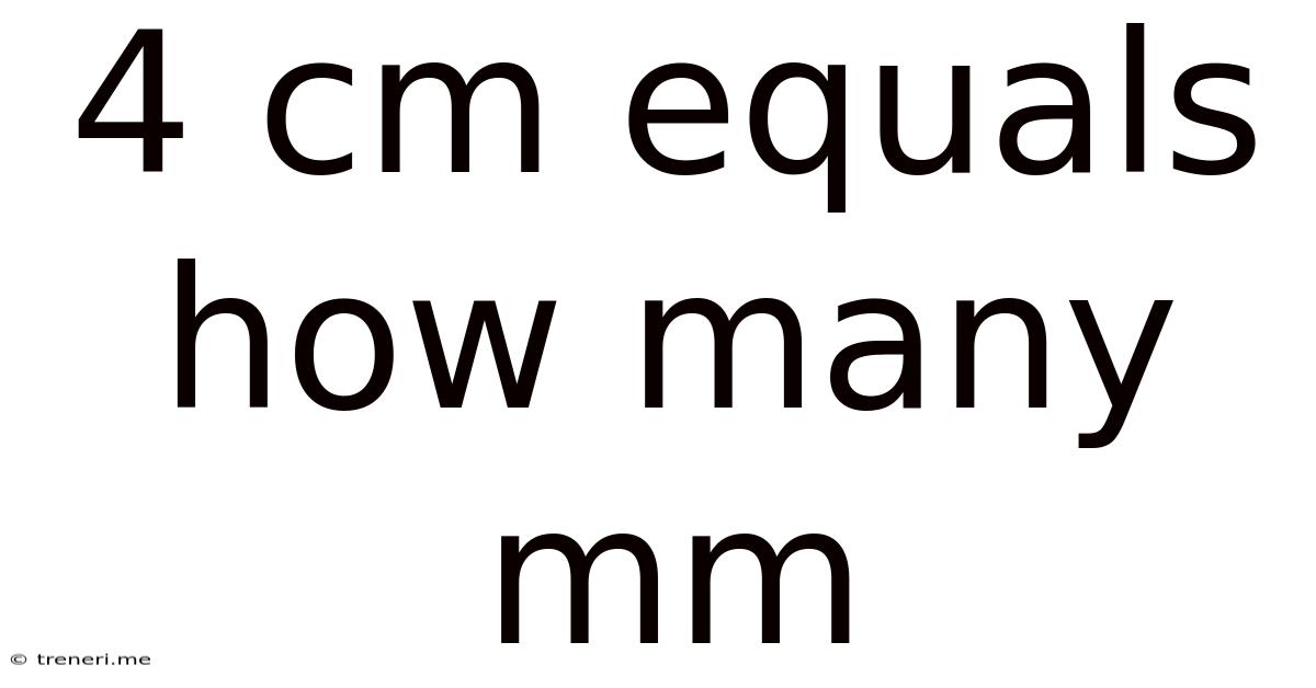 4 Cm Equals How Many Mm