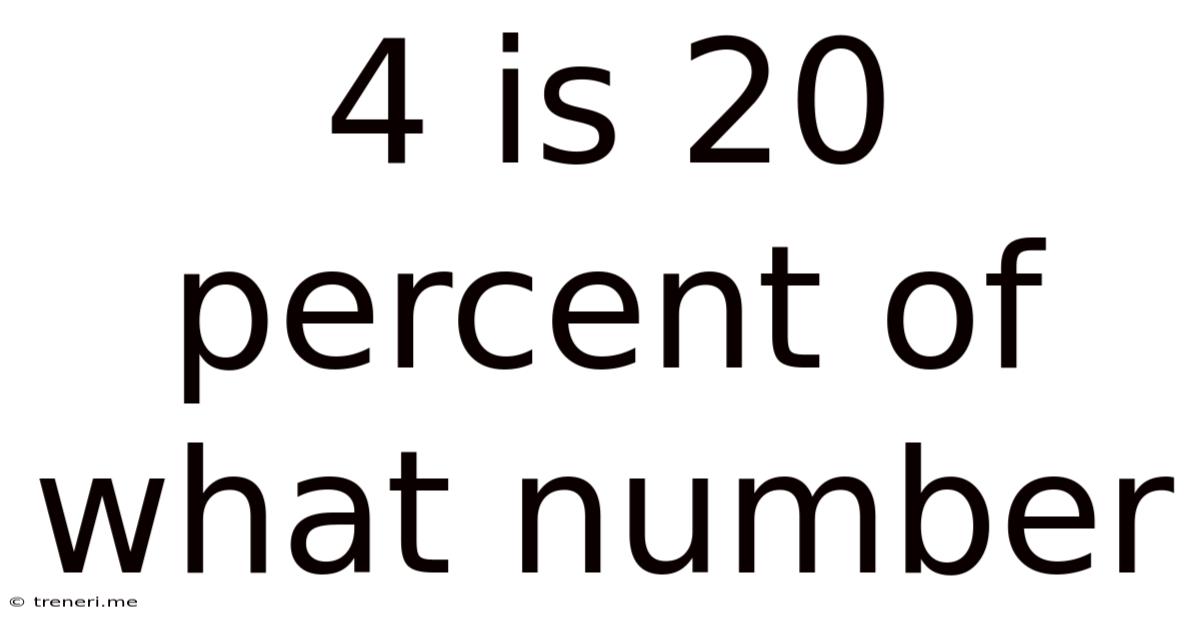 4 Is 20 Percent Of What Number