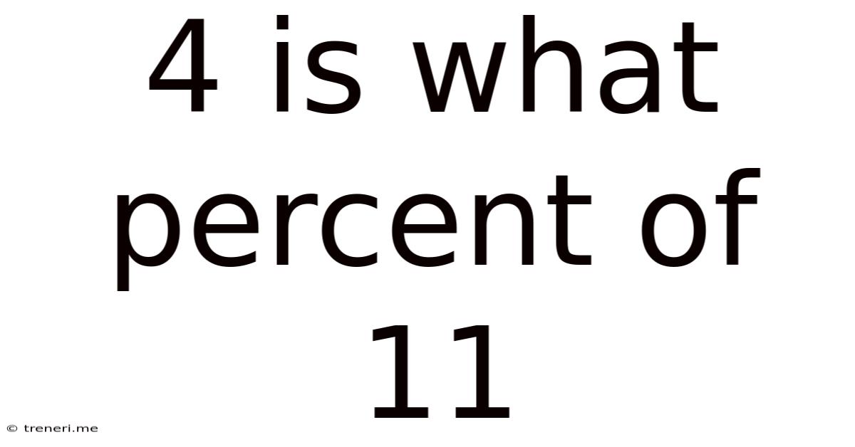 4 Is What Percent Of 11