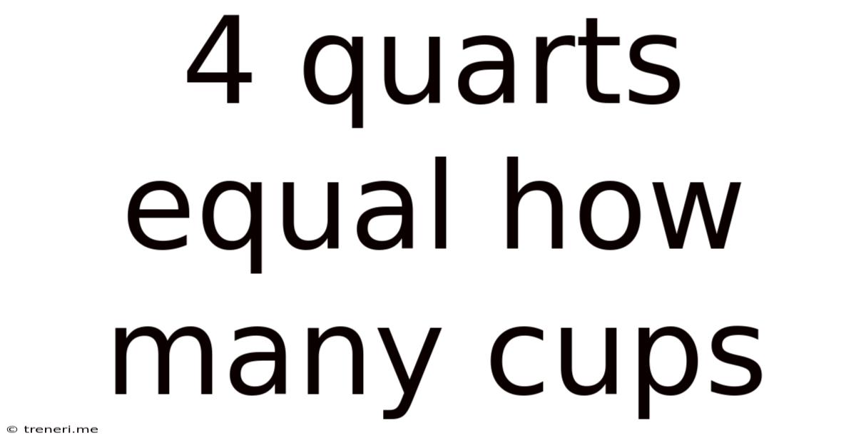 4 Quarts Equal How Many Cups