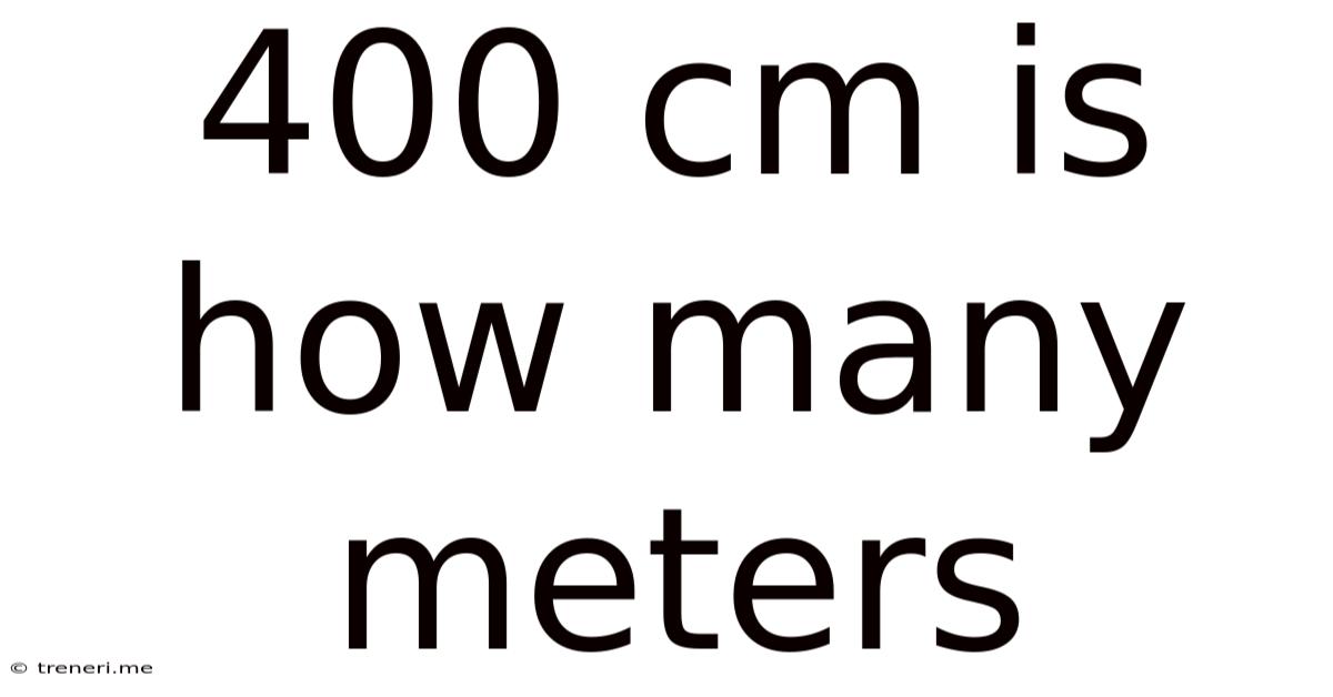 400 Cm Is How Many Meters