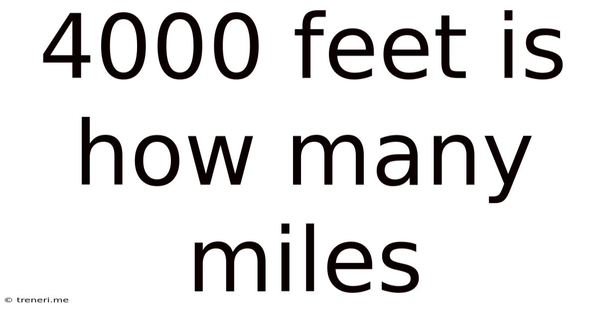 4000 Feet Is How Many Miles
