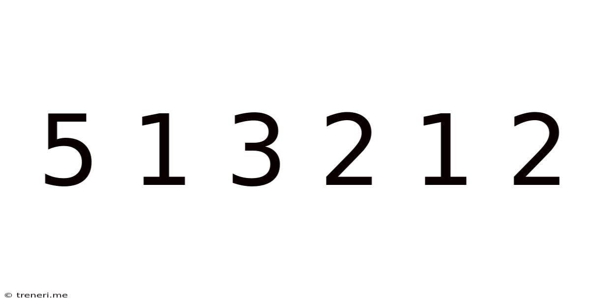5 1 3 2 1 2