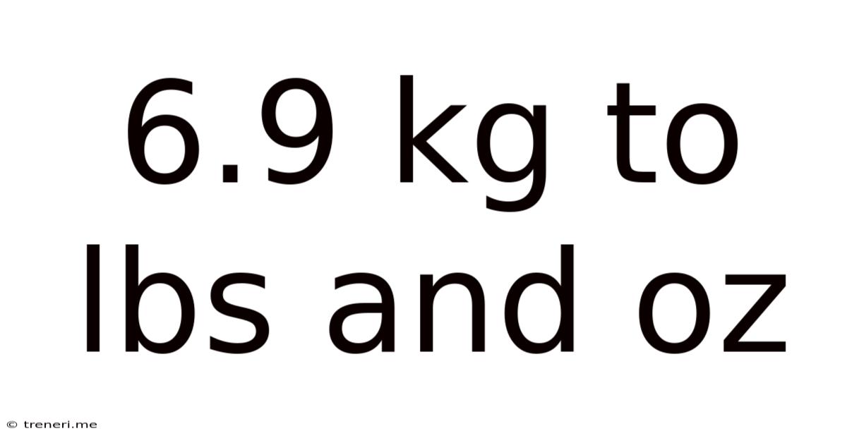 6.9 Kg To Lbs And Oz