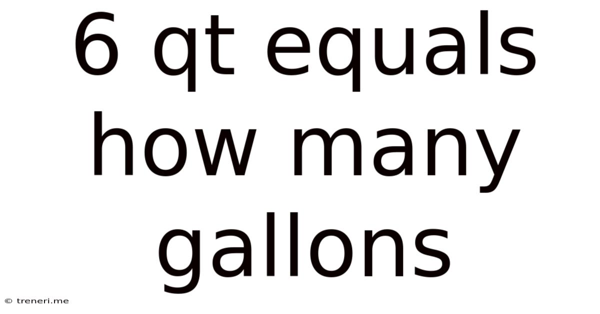 6 Qt Equals How Many Gallons