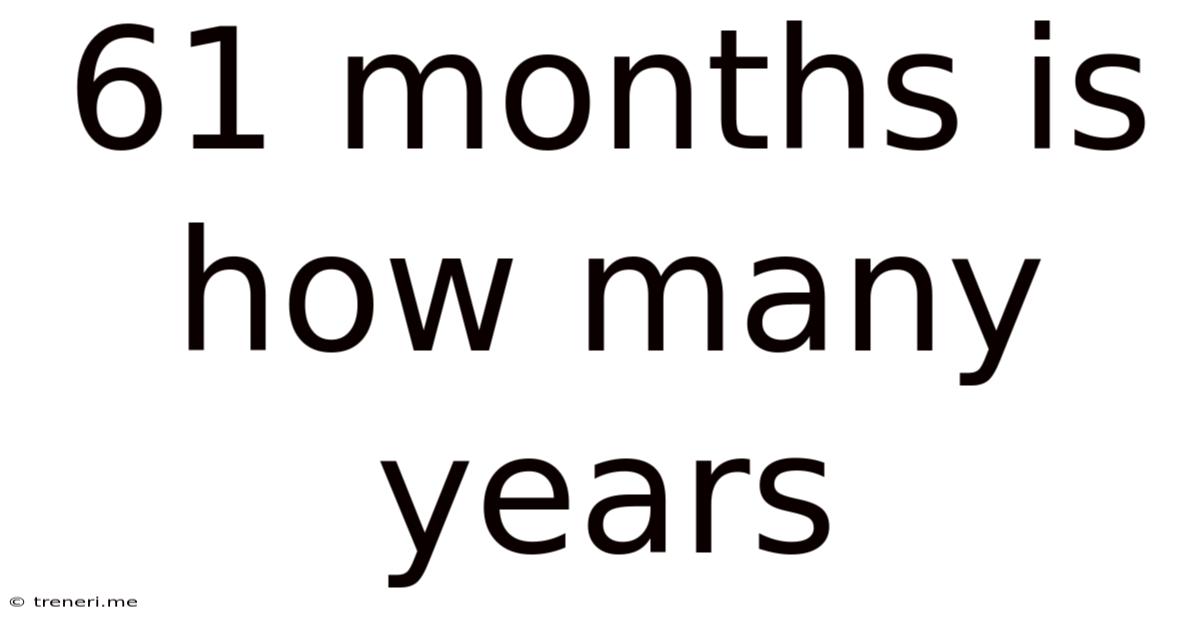 61 Months Is How Many Years