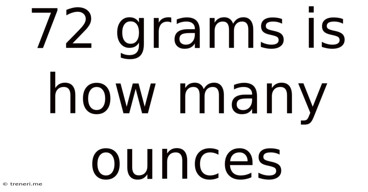 72 Grams Is How Many Ounces