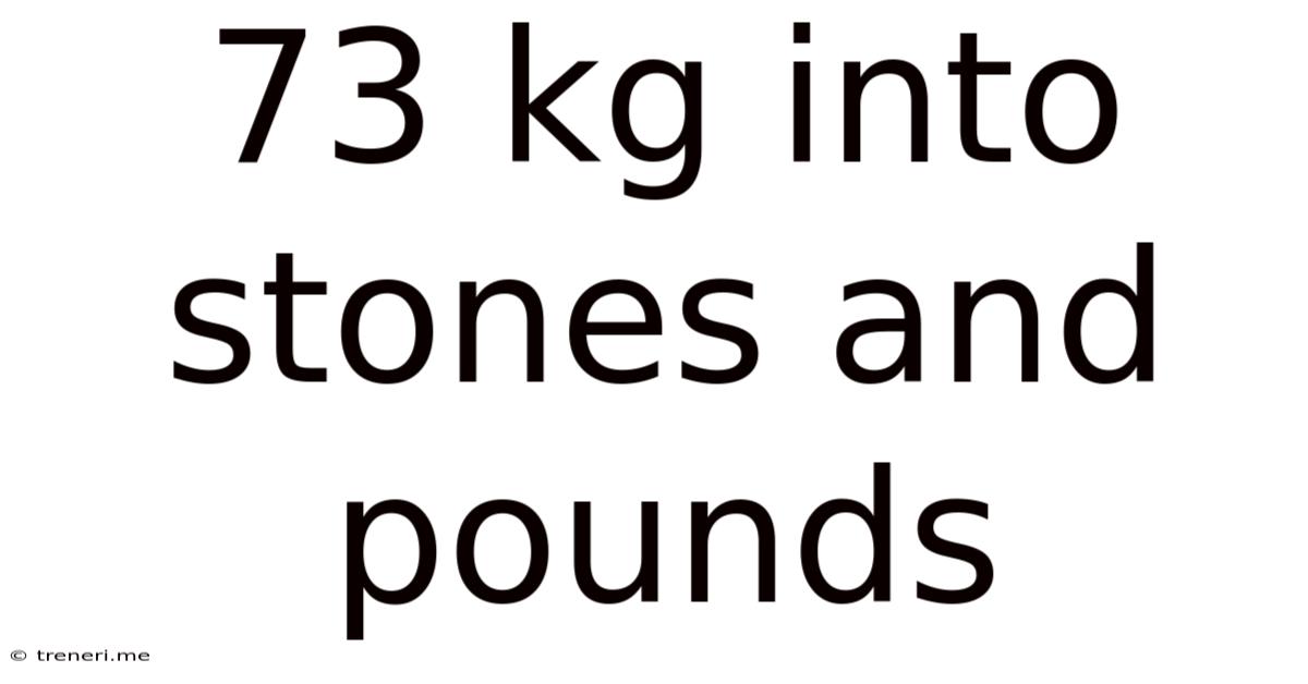 73 Kg Into Stones And Pounds