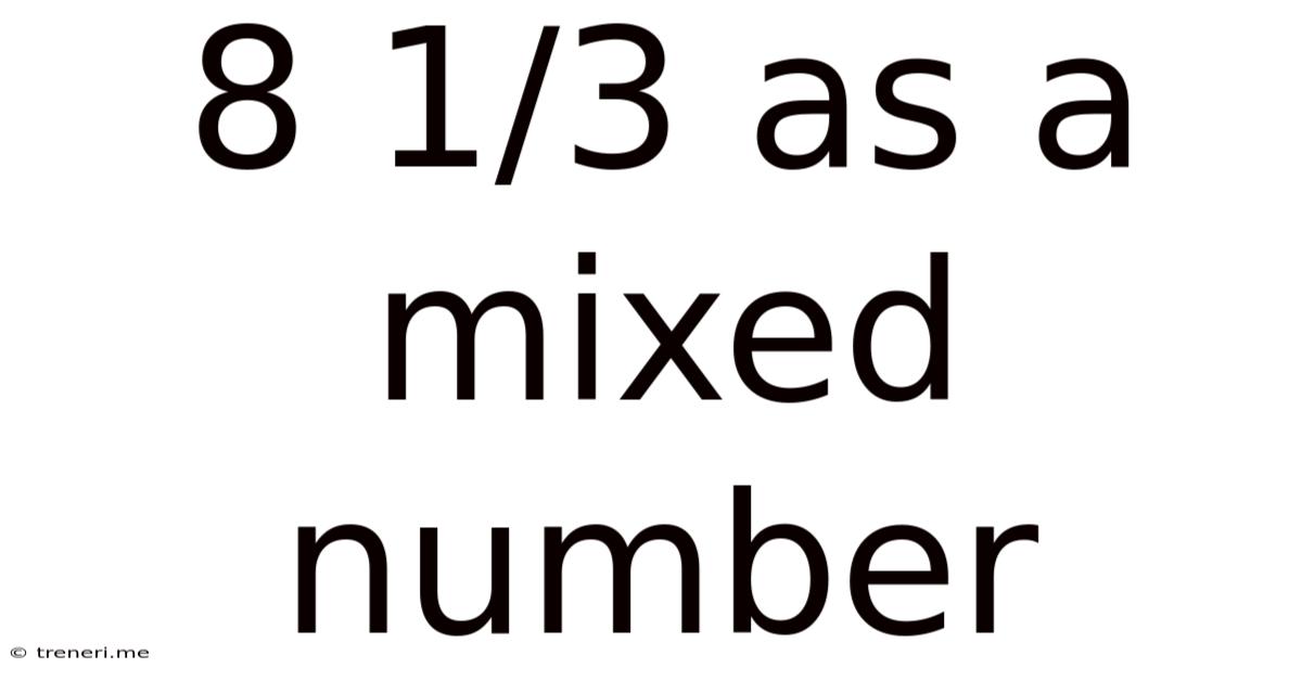 8 1/3 As A Mixed Number