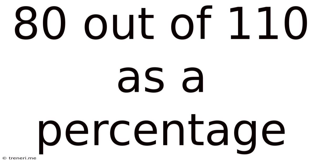 80 Out Of 110 As A Percentage