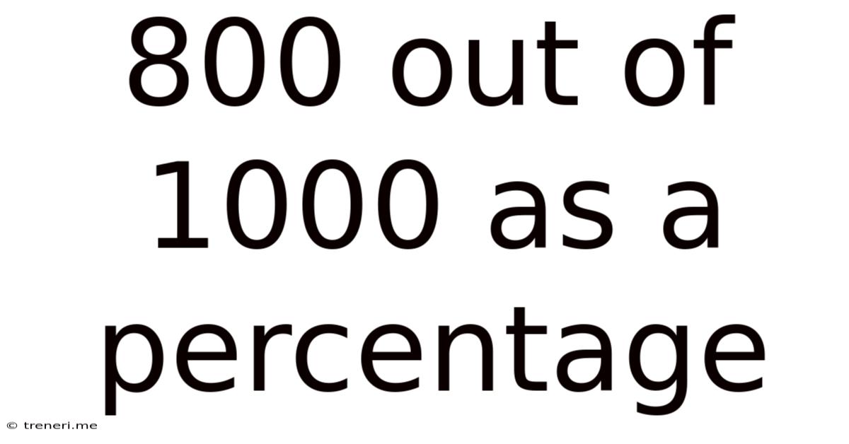 800 Out Of 1000 As A Percentage