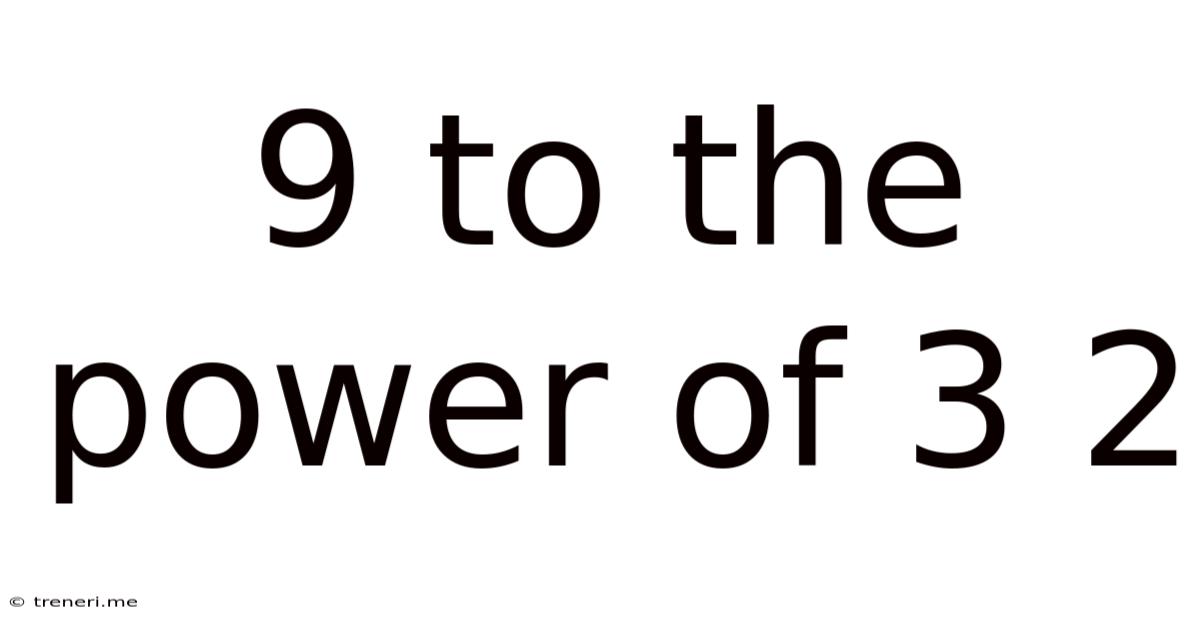 9 To The Power Of 3 2