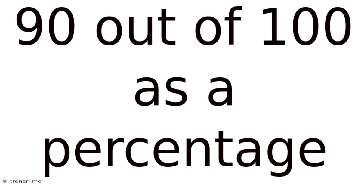 90 Out Of 100 As A Percentage