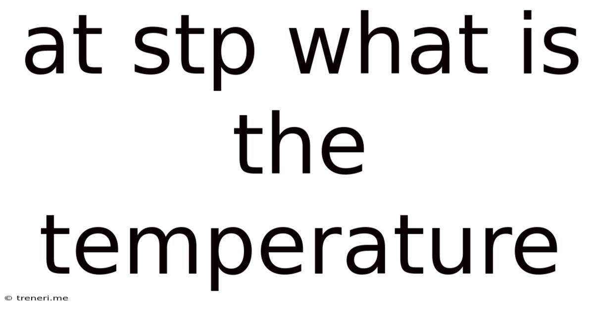 At Stp What Is The Temperature